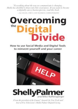 Overcoming the Digital Divide, by Shelly Palmer